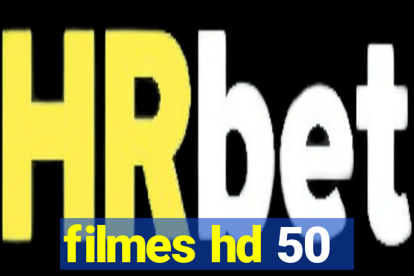 filmes hd 50